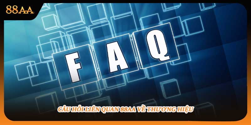 Câu hỏi liên quan 88aa về thương hiệu