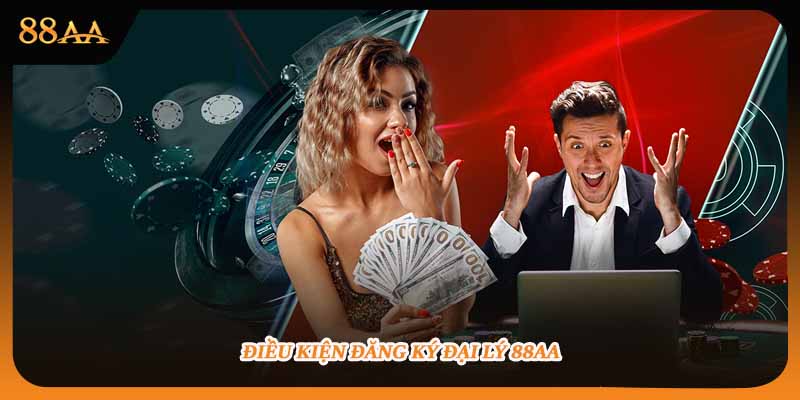 Điều kiện đăng ký đại lý 88aa