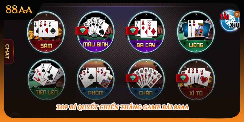 Top bí quyết chiến thắng game bài 88aa